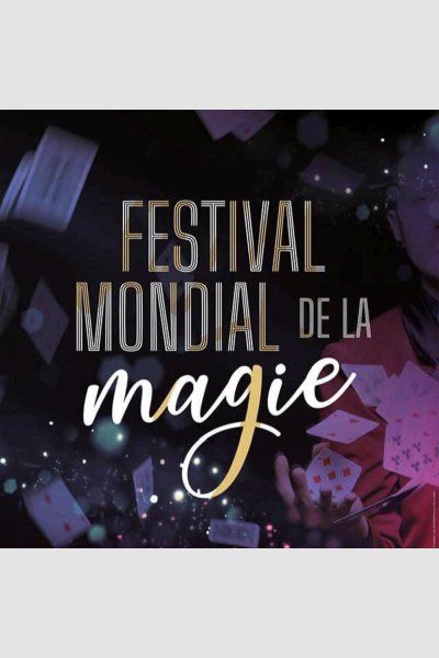 FESTIVAL MONDIAL DE LA MAGIE 